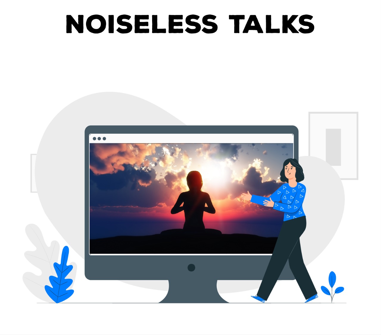 Noiseless Talks