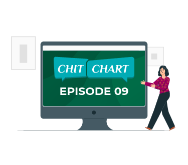 ChitChaRt : Episode 09