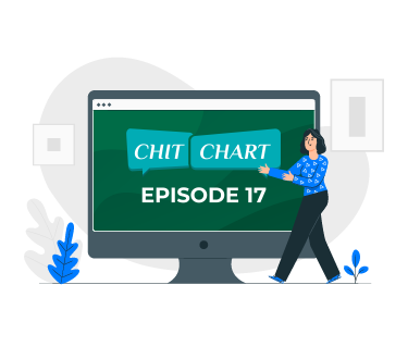 ChitChaRt : Episode 17