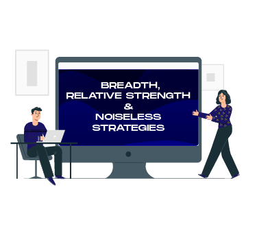 Breadth, Relative Strength & Noiseless Strategies | ONLINE